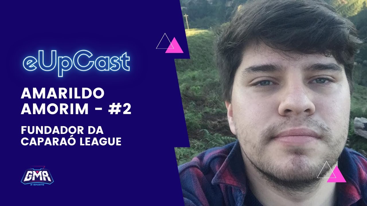 eUpCast #2 - Amarildo Amorim - Fundador da Caparaó League
