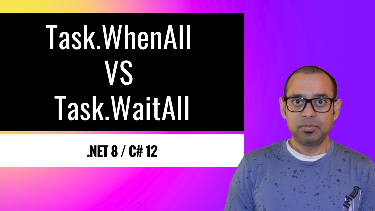 Difference between Task.WhenAll and Task.WaitAll (.NET 8/C# 12)