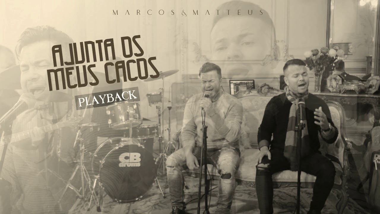 Marcos e Matteus - Ajunta Os Meus Cacos | Playback (Live In Europe)