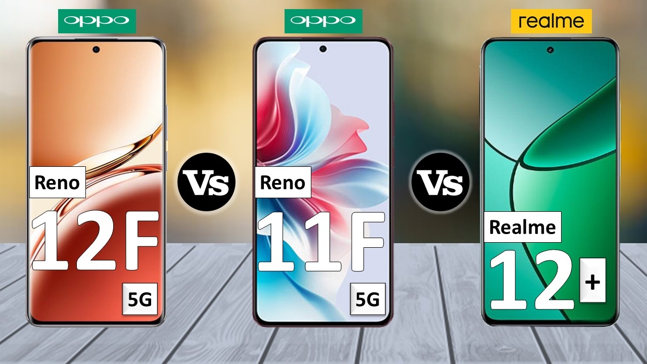 Oppo Reno12 F Vs Oppo Reno11 F Vs Realme 12 Plus - Full Comparison ⚡