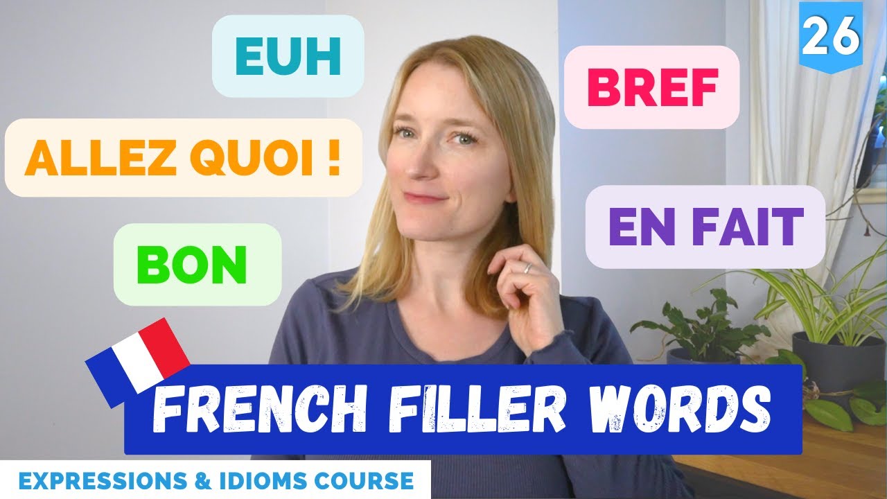 16 French Filler Words That We Use All The Time | French Expressions Course | Lesson 26