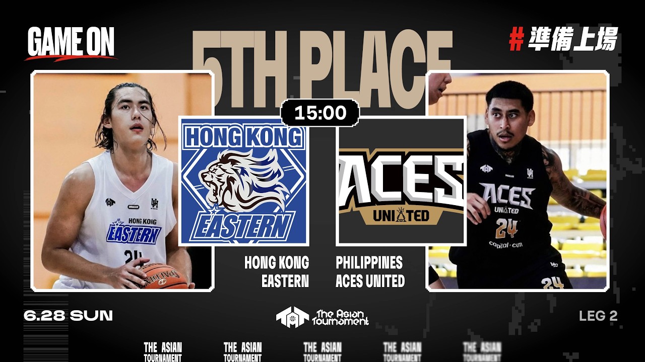 HONGKONG EASTERN vs PHILIPPINES ACES UNITED｜2026 JUN 28｜1500H｜The Asian Tournament Leg 2