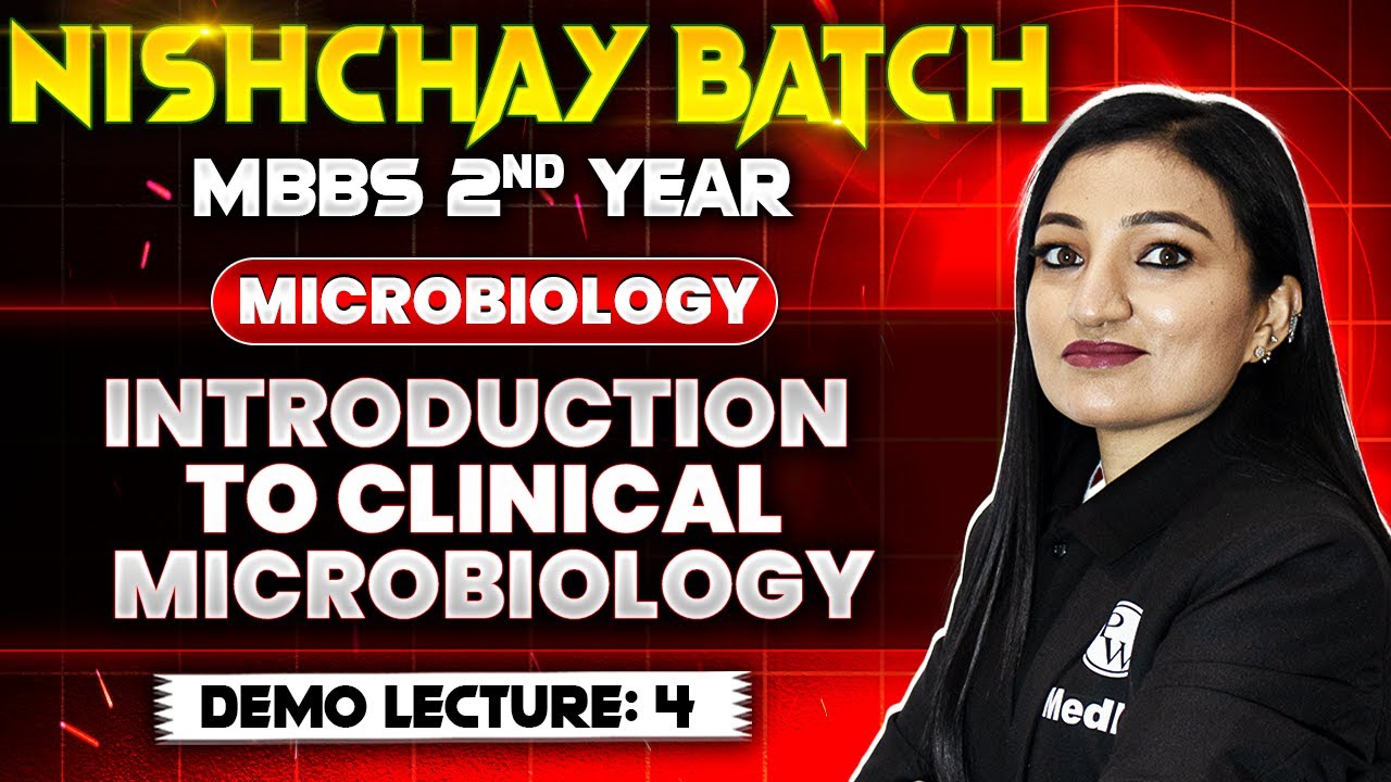 Introduction to Clinical Microbiology | Nishchay Batch for MBBS 2nd Year | Dr. Mamta Jawa