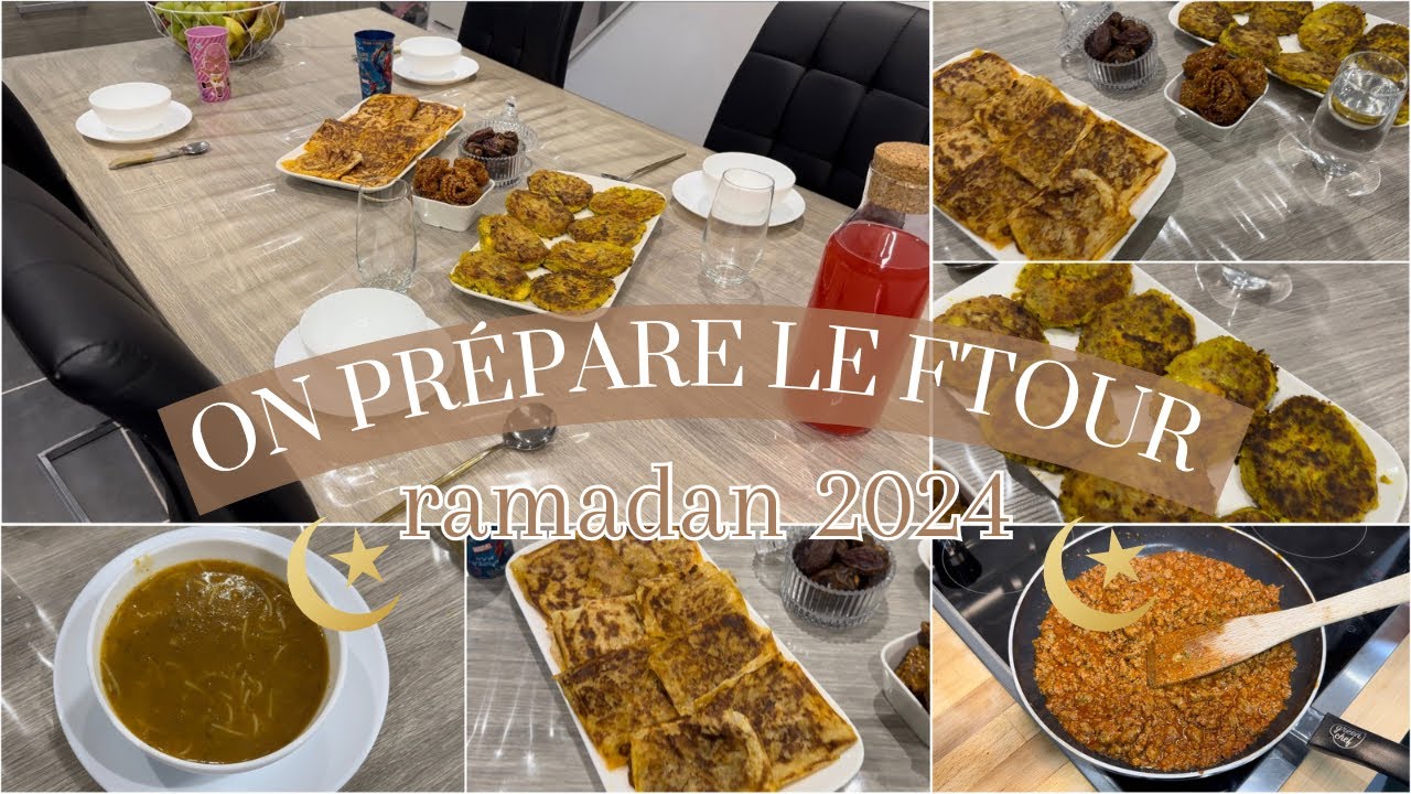 RAMADAN 2024: On prépare le ftour ensembles | menu pour Iftar simple et efficace + recettes 🌙