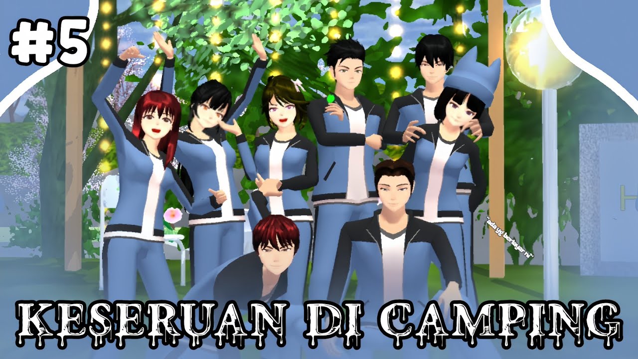 AR'RIS STORY #5 [keseruan di camping] |DRAMASAKURASCHOOLSIMULATOR