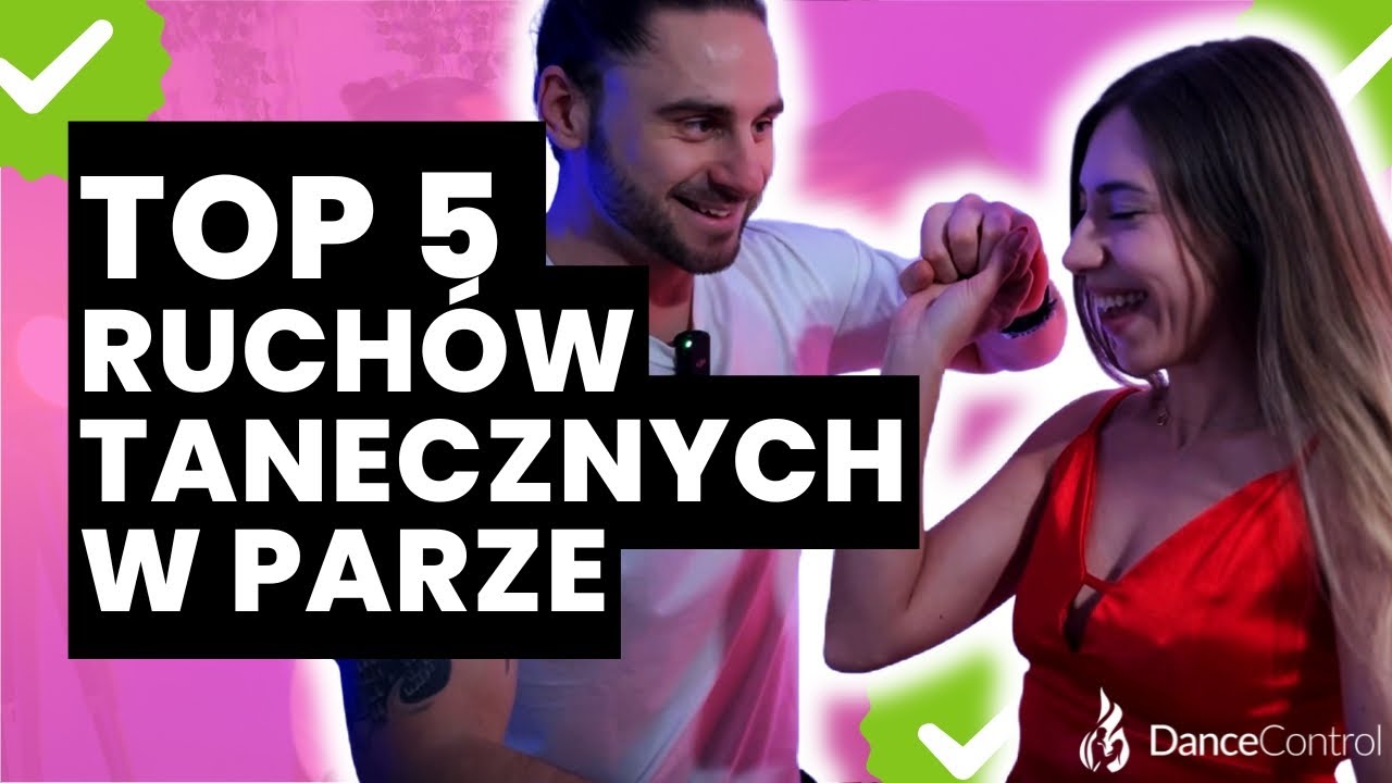 Te 5 RUCHÓW TANECZNYCH W PARZE pozwoli Ci poczuć się pewnie na parkiecie