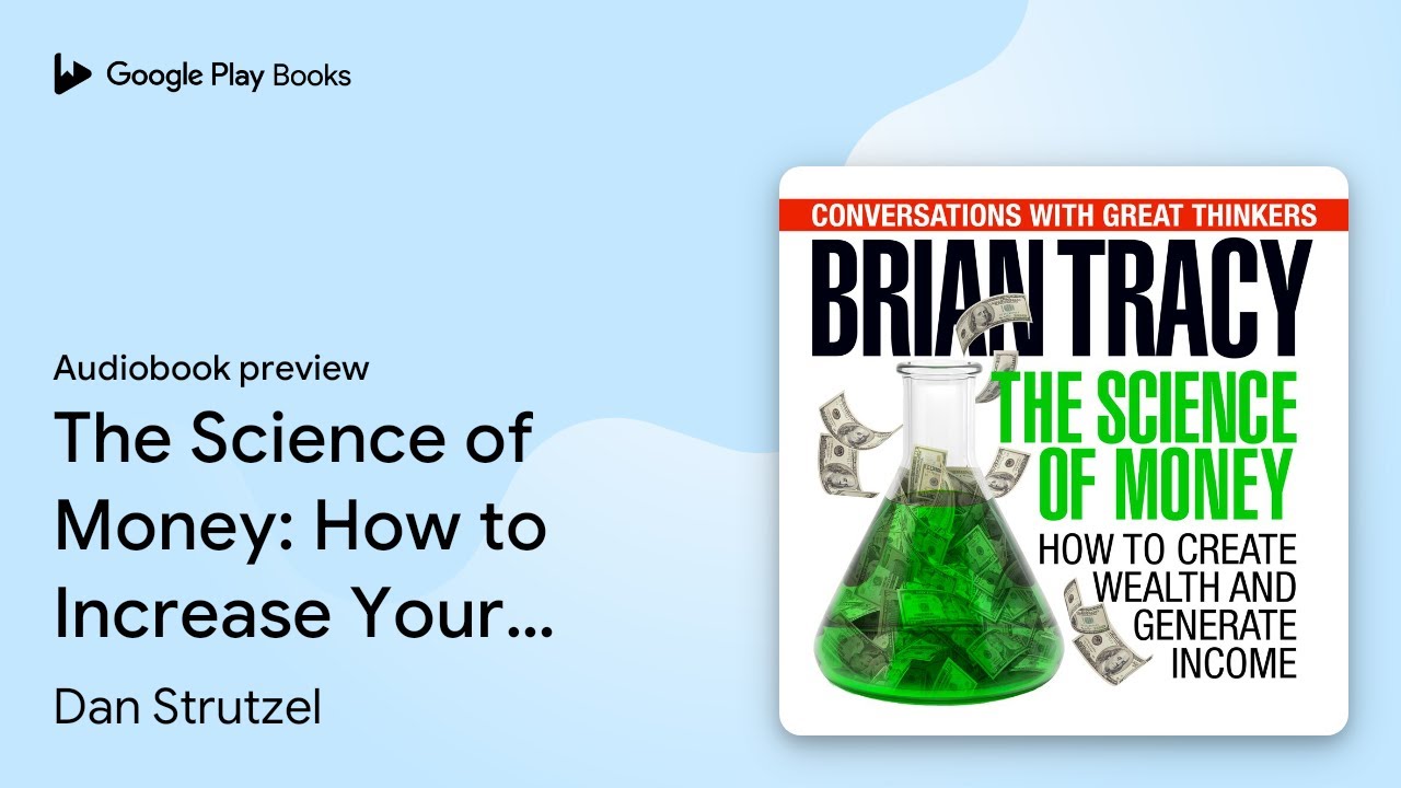 The Science of Money: How to Increase Your&hellip; by Dan Strutzel &middot; Audiobook preview
