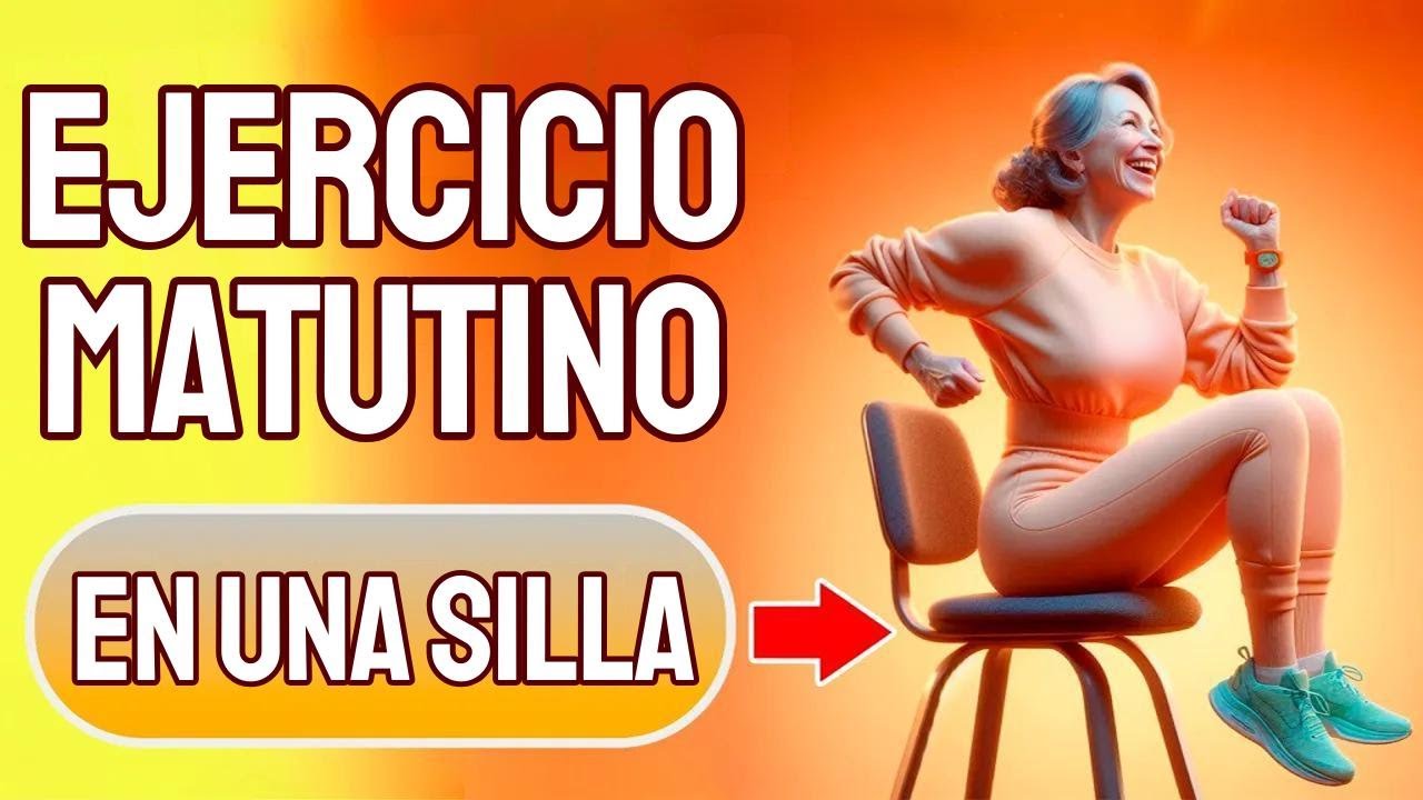 Ejercicios matutinos para energía todo el día: 6 ejercicios en silla.