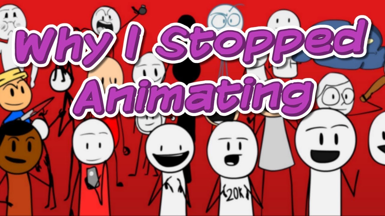 Why I Stopped Animating (And Why I Started)