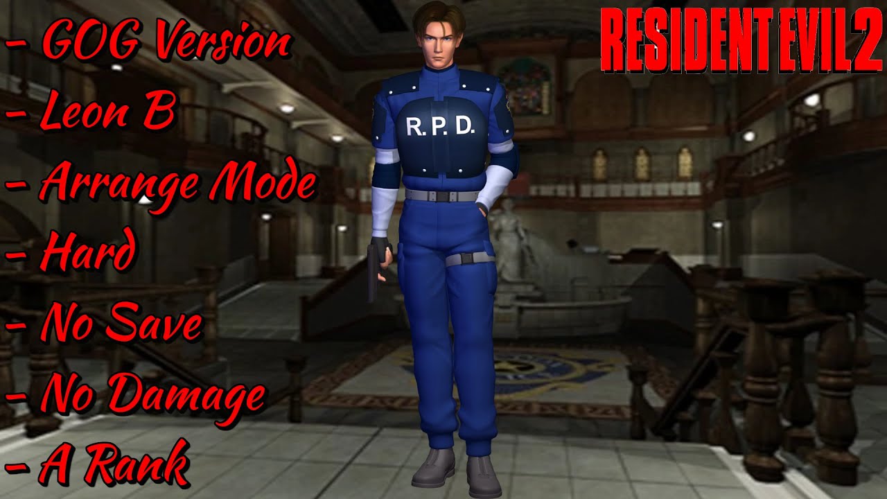 Resident Evil 2 (GOG), Leon B, Arrange Mode, Hard, No Save, No Damage, A Rank