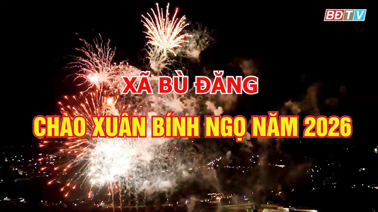 Chủ tịch UBND xã Bù Đăng đọc thư chúc mừng năm mới Xuân Bính Ngọ năm 2026 !
