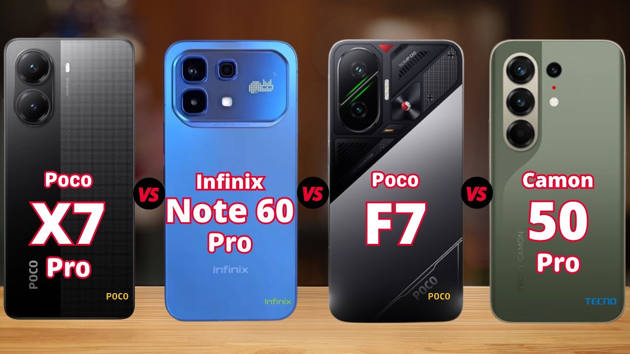 Poco X7 Pro vs Infinix Note 60 Pro vs Poco F7 vs Tecno Camon 50 Pro