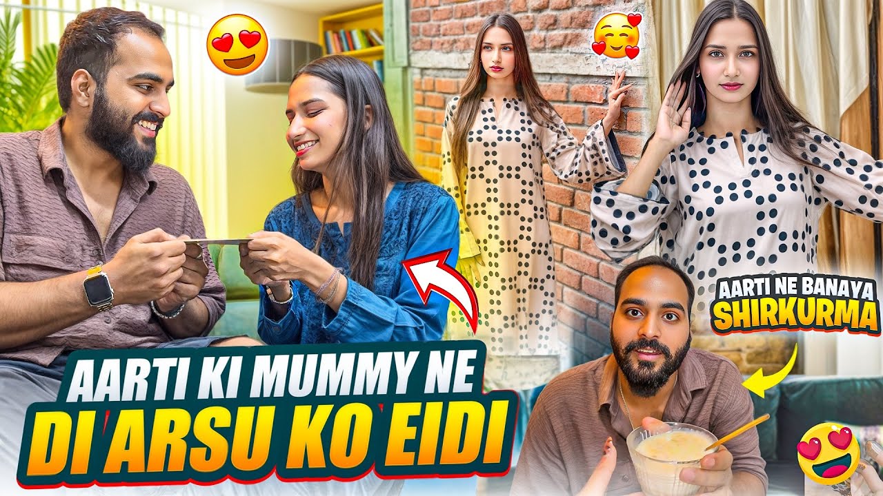 Aarti Ki Mummy Ne Di Arsu Ko Eidi😍Aarti Ne Banayi Shirkurma😱Aarti’s look ❤️Aarti Vlogs