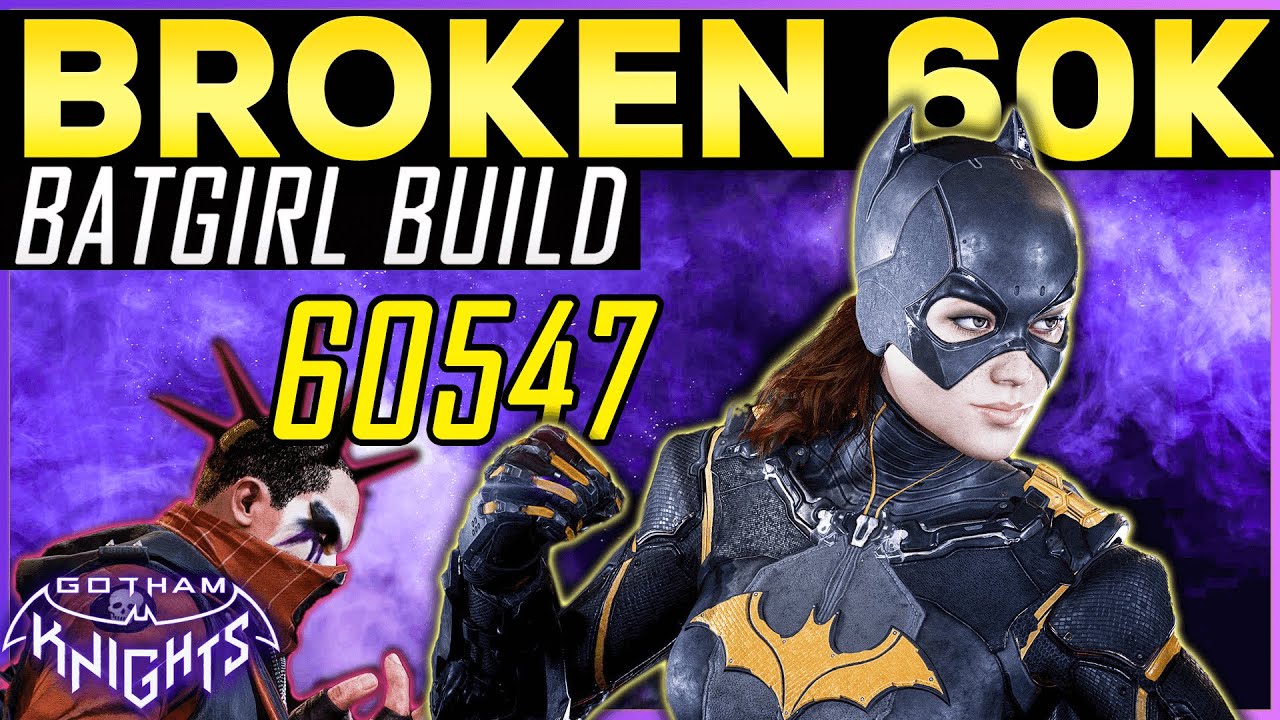 Gotham Knights BATGIRL BROKEN BUILD - OP Build Over 60k Insane Damage