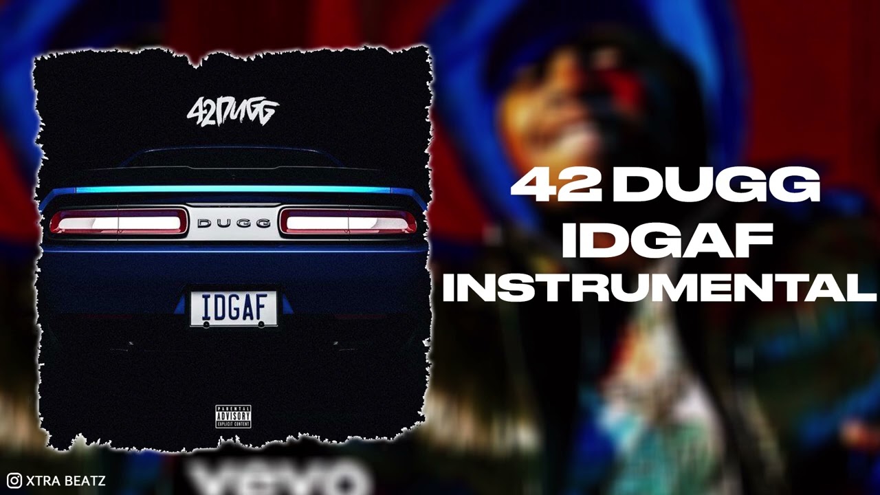 42 Dugg - IDGAF (Instrumental)