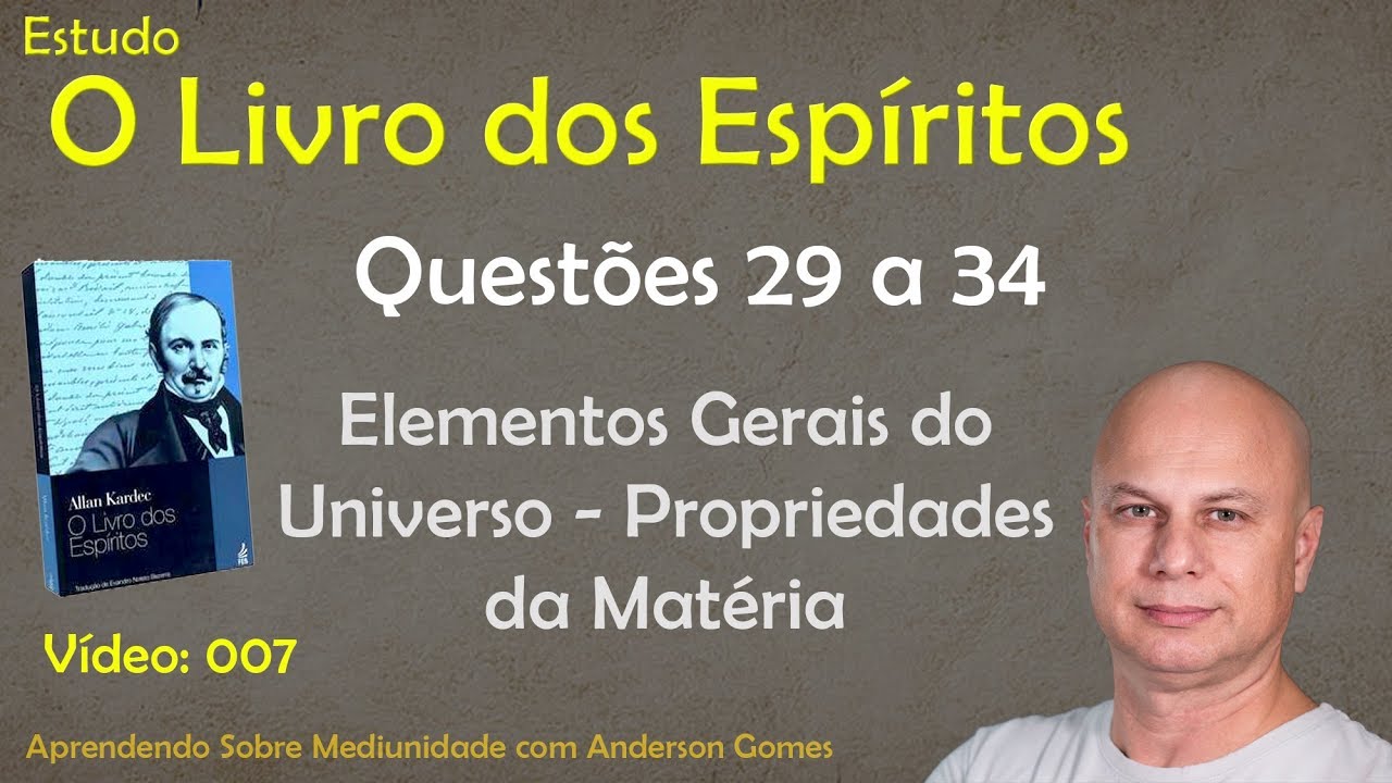 Estudo de O Livro dos Espíritos 007 - Questões 29 a 34