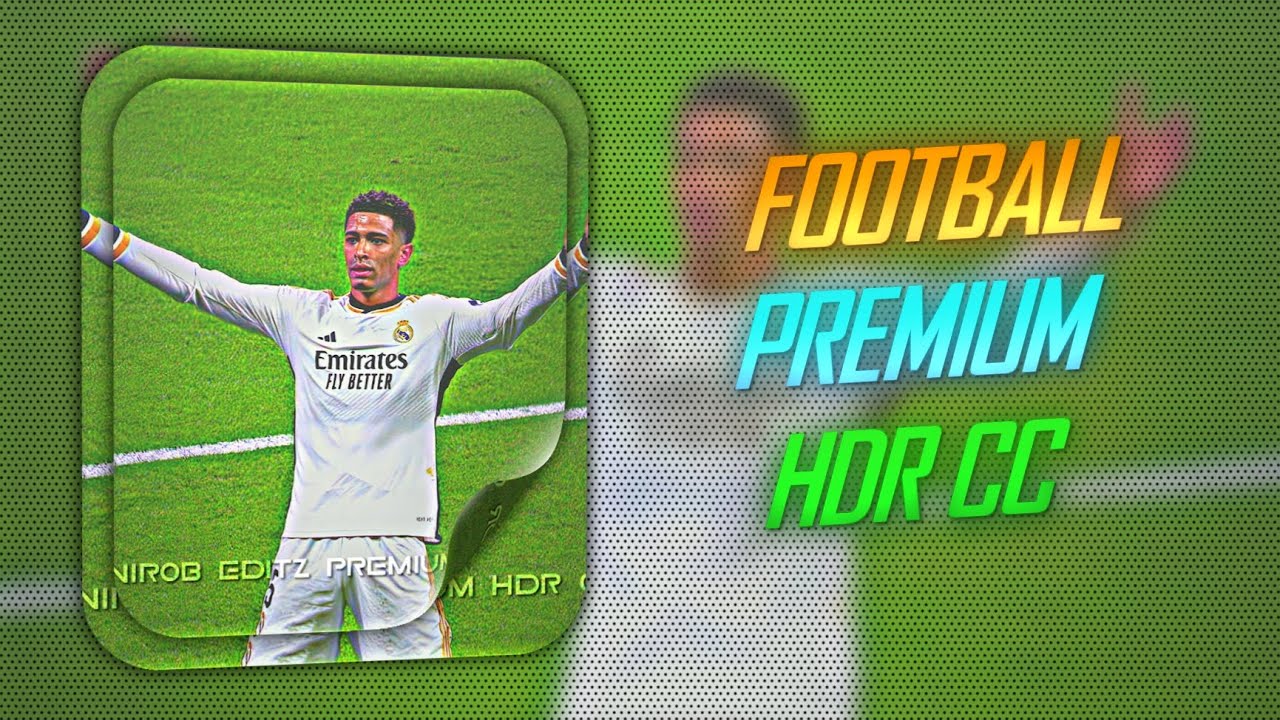 FOOTBALL PREMIUM HDR CC 🔥 || XML AT DESCRIPTION BOX