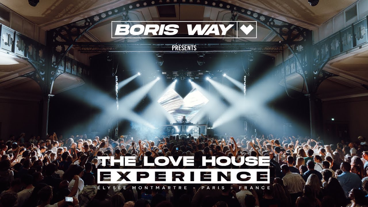 Boris Way presents 'The Love House Experience' @ Elys&eacute;e Montmartre Paris