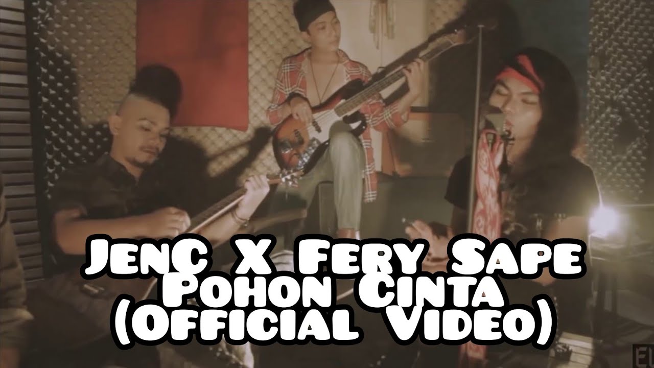 JenC X Fery Sape - Pohon Cinta [Official Video]