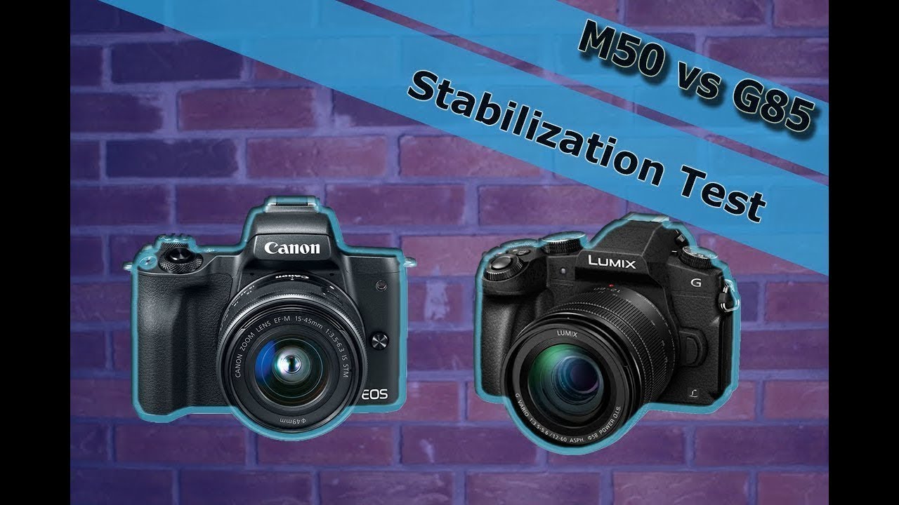 Canon M50 | Panasonic G85 - Image Stabilization Comparison for vloggers