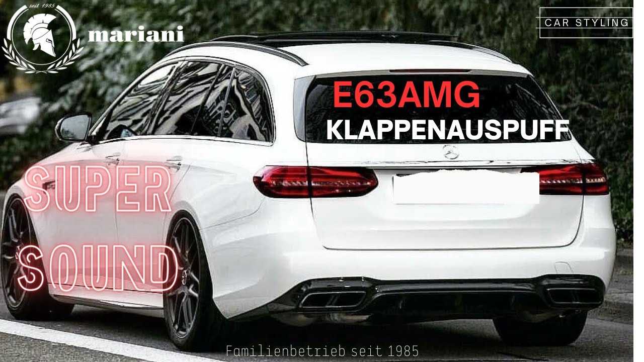 Mercedes E63 AMG W213 Klappenauspuff Sound von mariani ® I  Tuning für S213 Facelift