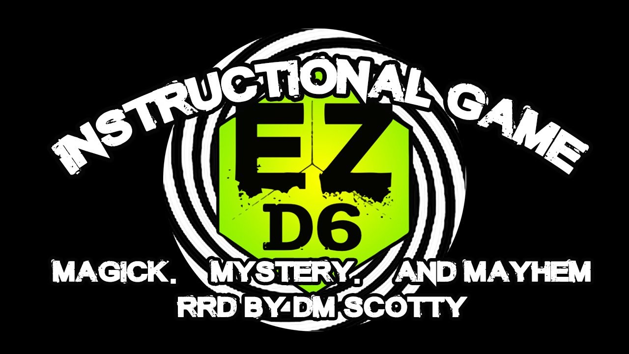 EZD6 Instructional Game Run by DM Scotty