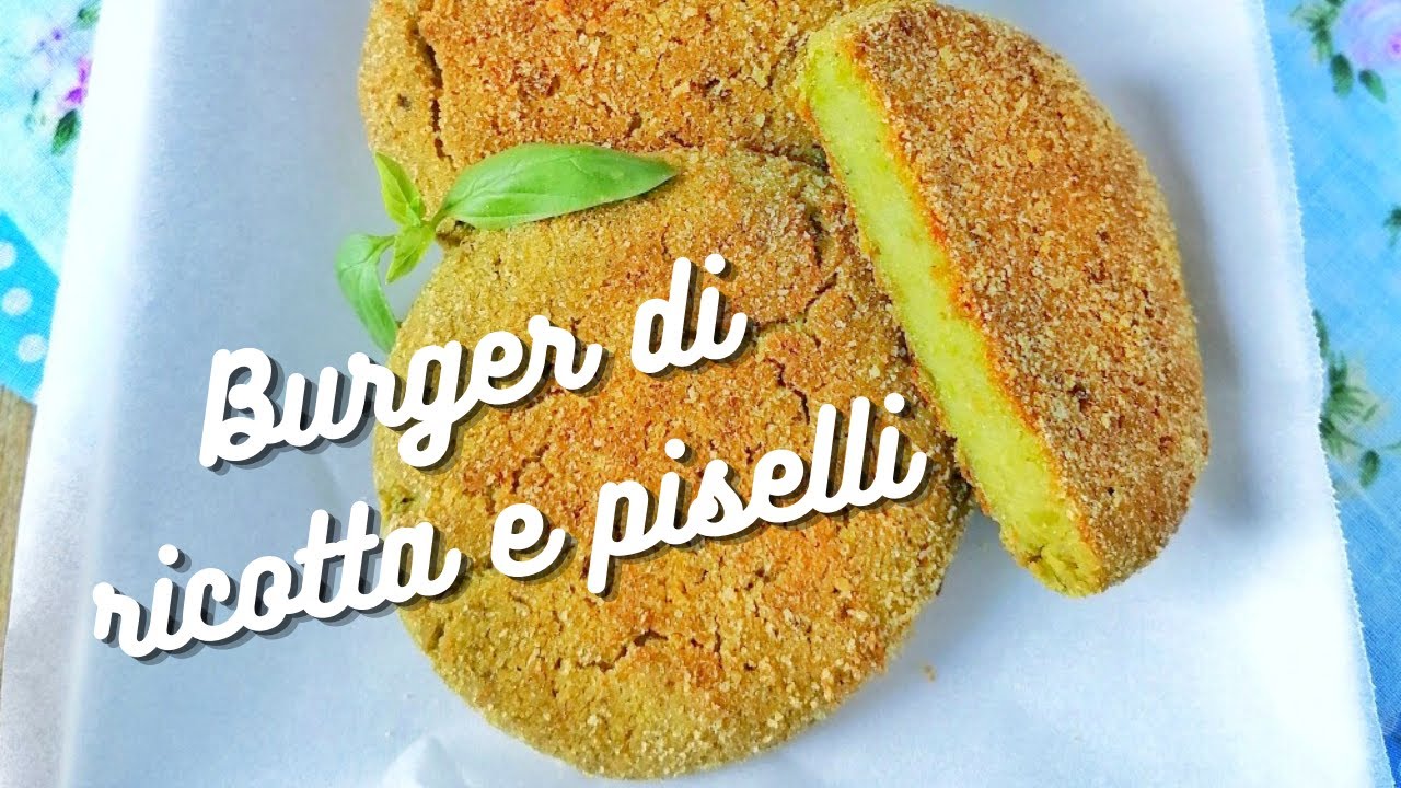 BURGER DI RICOTTA E PISELLI - Ricetta facile vegetariana