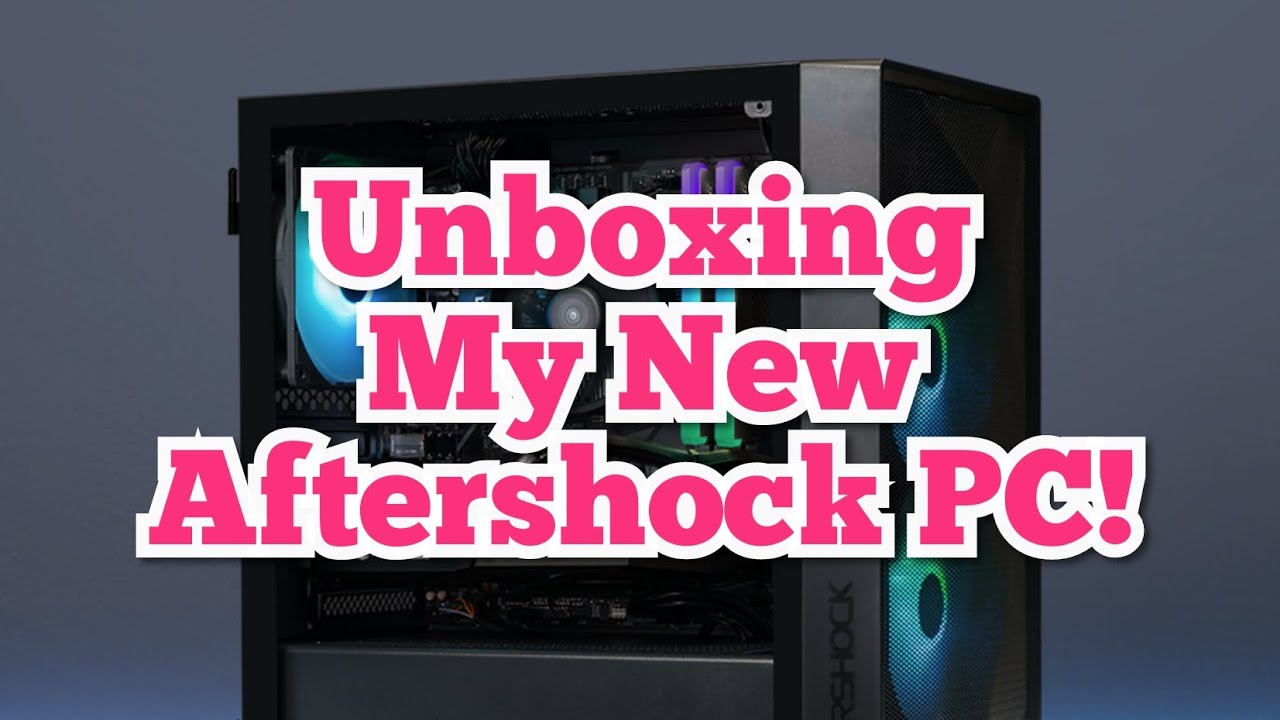 Unboxing My New Aftershock PC!