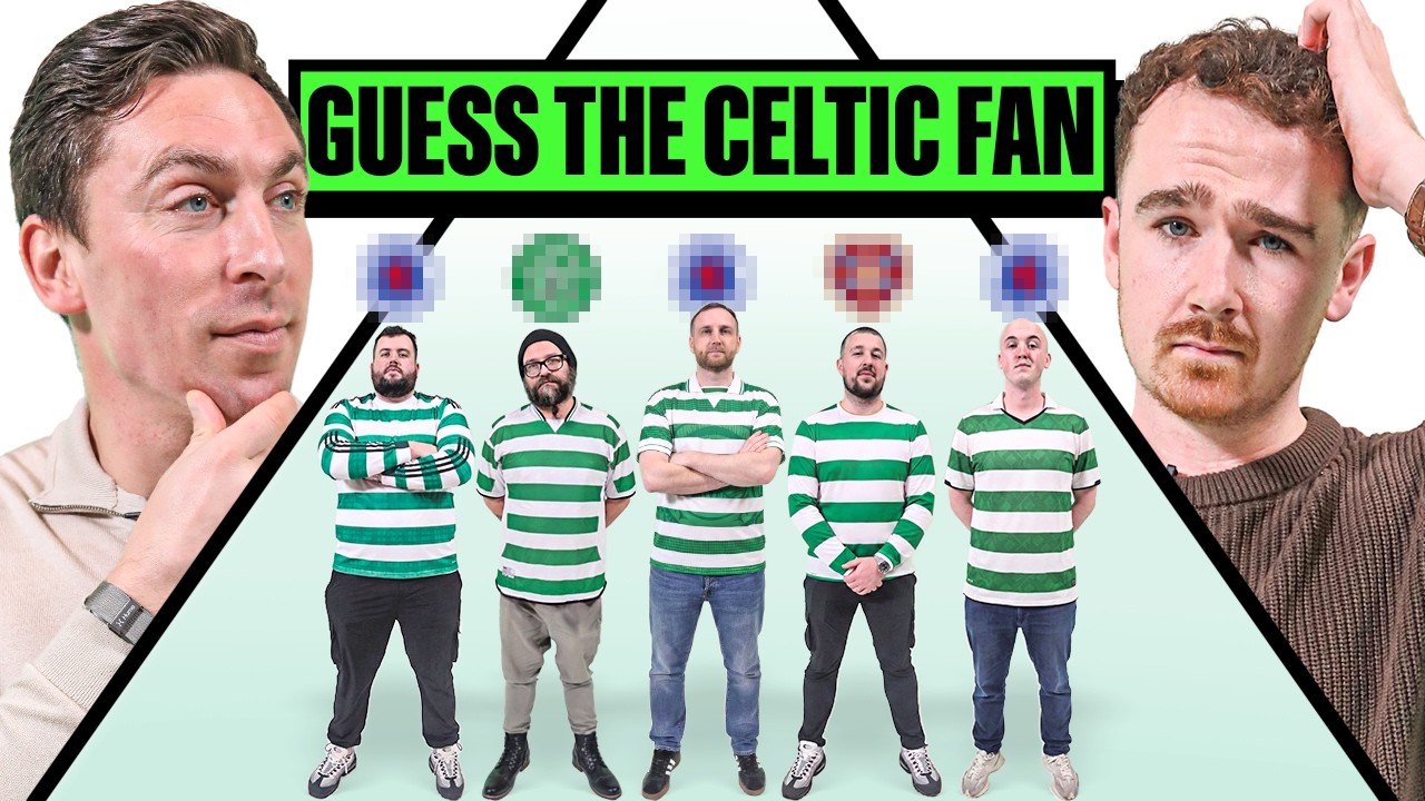 Guess The Celtic Fan Ft. Scott Brown