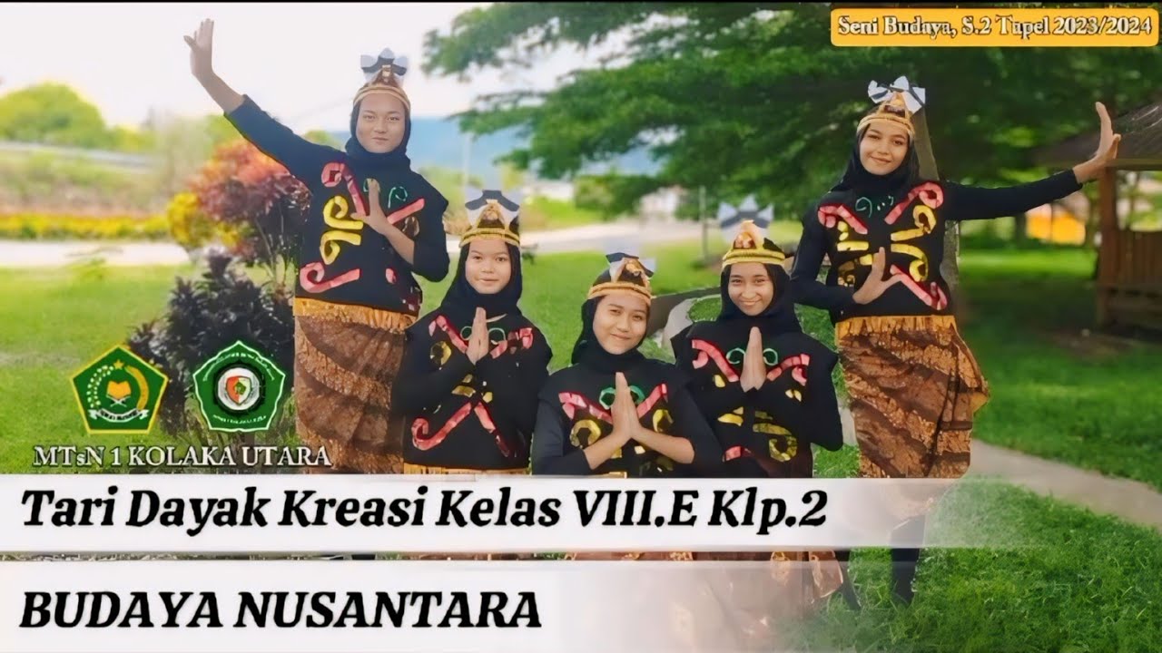 Tari Dayak Kreasi Kelas VIII.E Klp 2 || MTsN 1 Kolut - S2. Tapel 2023/2024