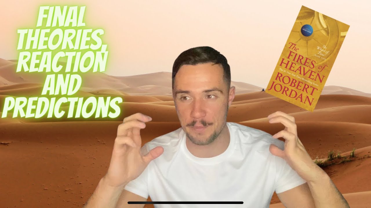 The Fires Of Heaven Finished (Wheel Of Time) Reaction, Theories and Predictions!