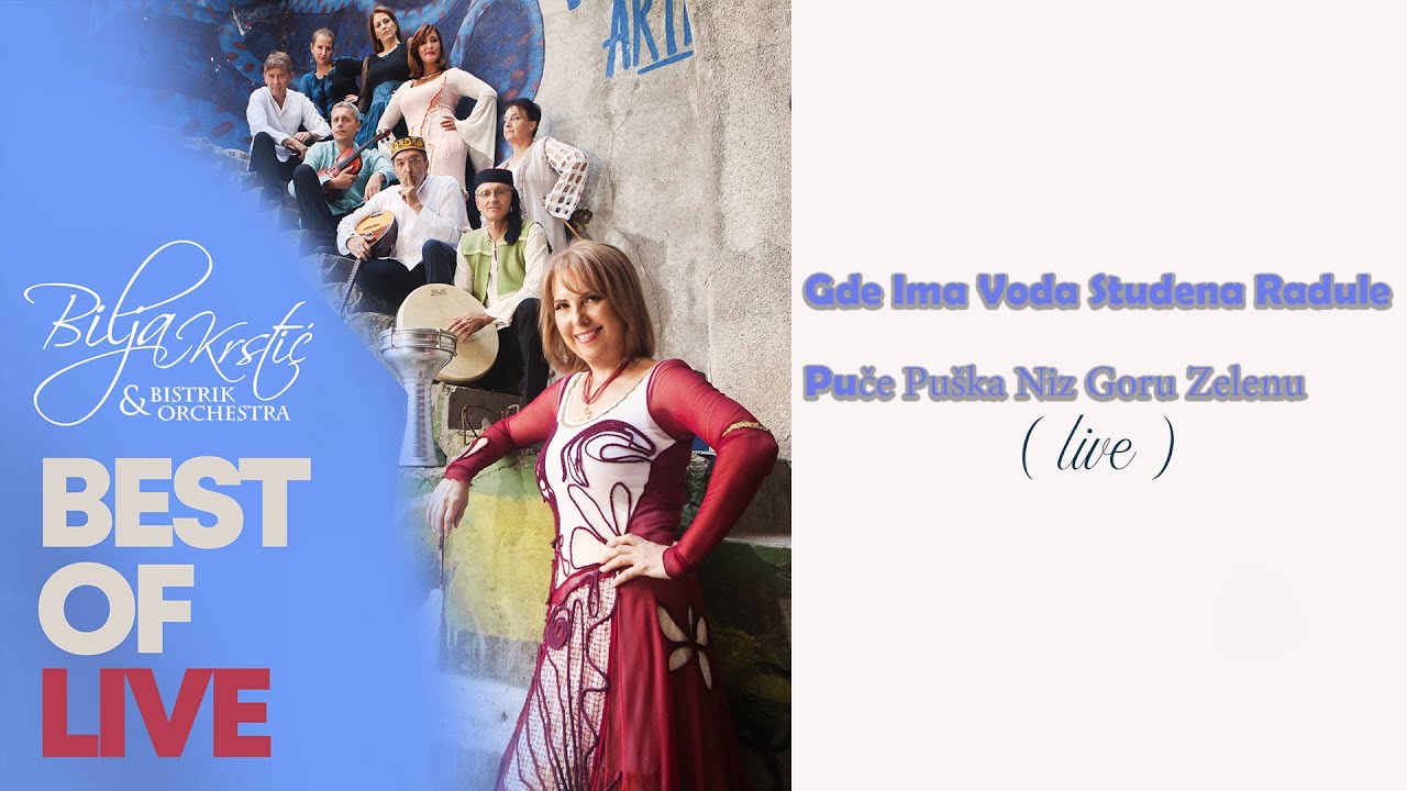 Bilja Krstić - Gde ima voda studena, Radole, Puče puška niz goru zelenu (LIVE)