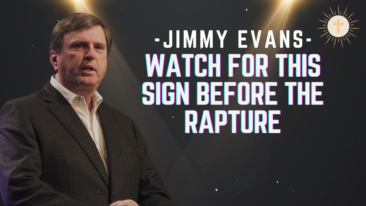 Watch for This Sign Before the Rapture - Pastor Jimmy Evans