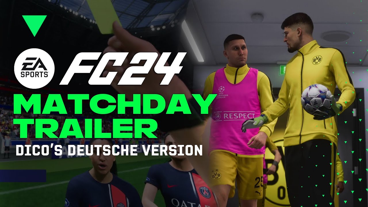 EA SPORTS FC 24 | SPIELTAGS EINDR&Uuml;CKE Trailer mit DICO's deutscher Version