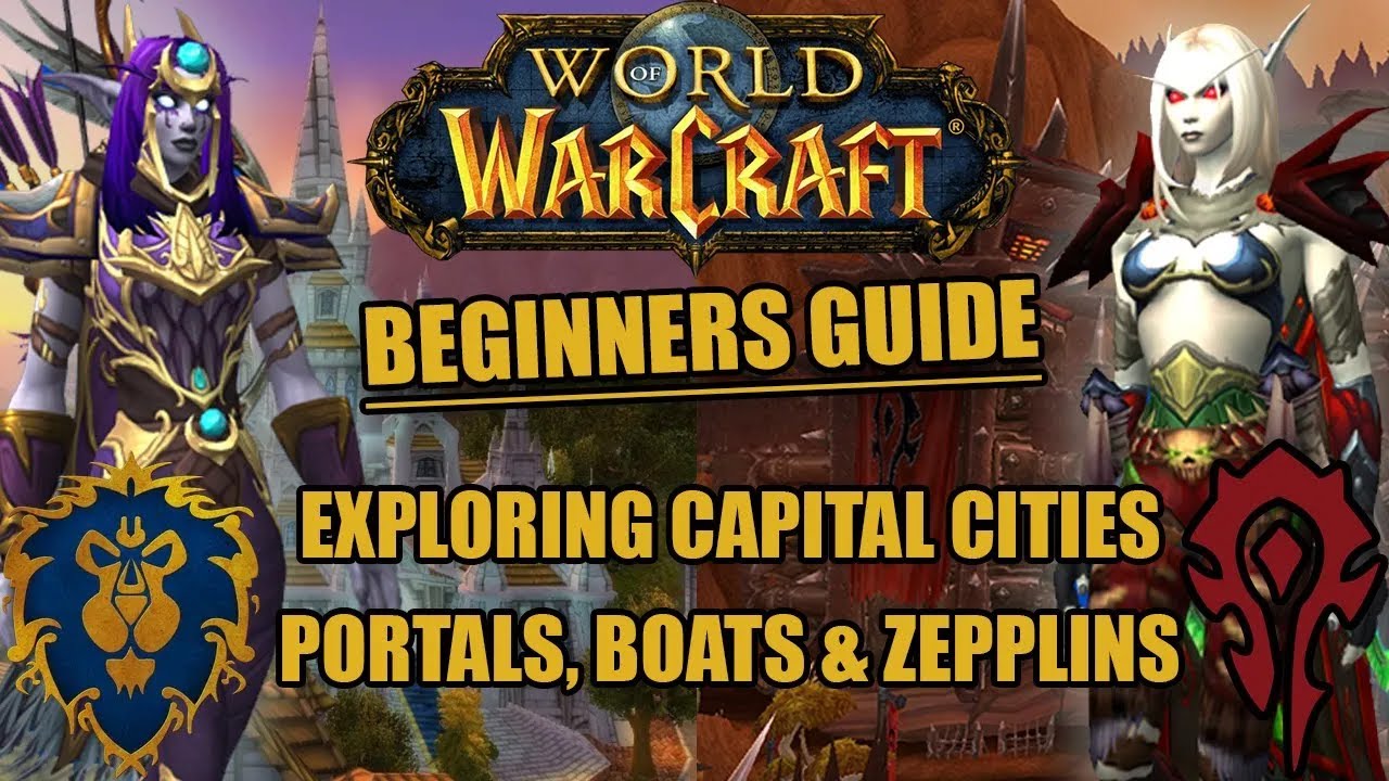 WoW Beginners Guide: Exploring Cities and Travelling With Portals Boats Zepplins