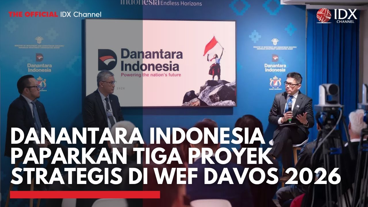 Danantara Indonesia Paparkan Tiga Proyek Strategis di WEF Davos 2026 | MARKET HIGHLIGHTS