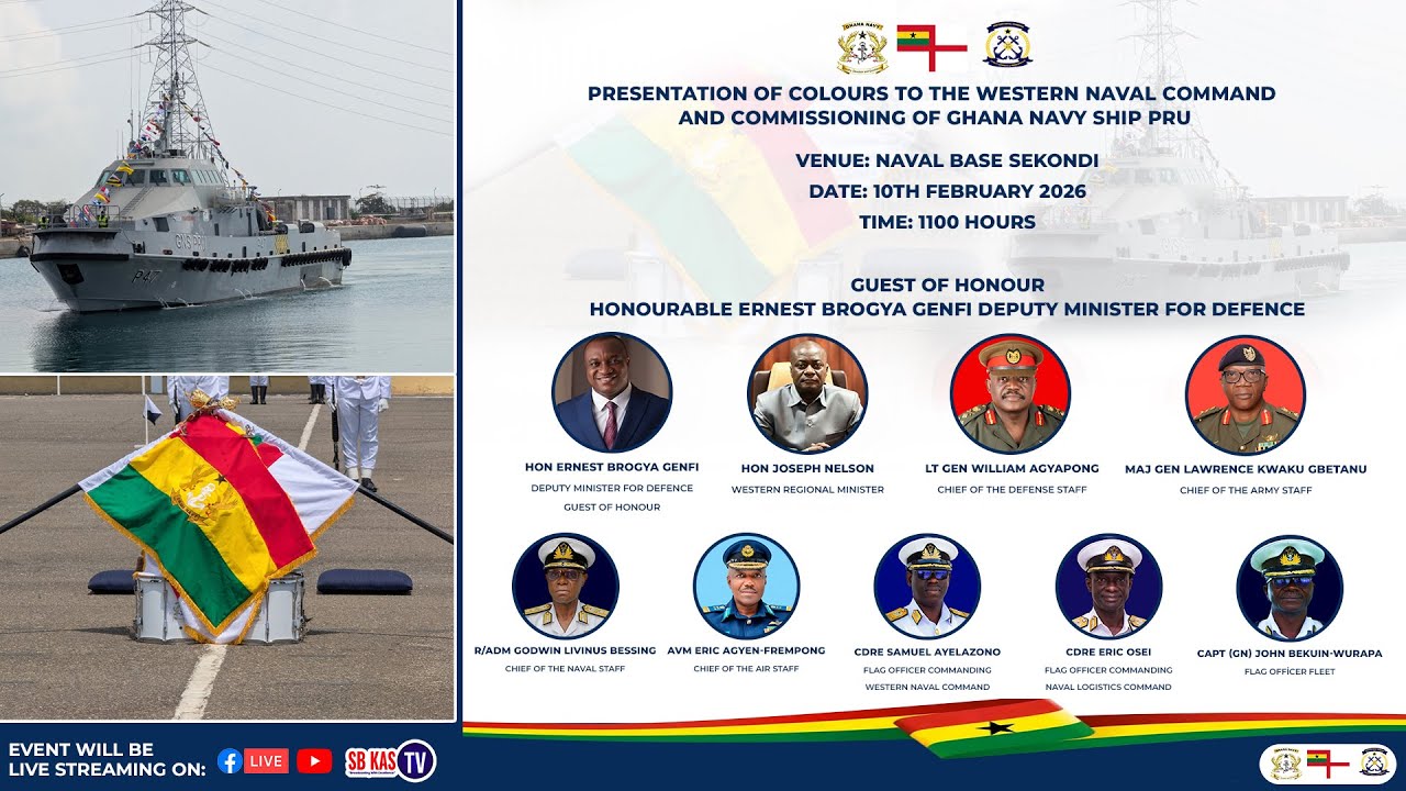 PRESENTATION OF COLOURS TO THE WESTERN NAVAL COMMANDAND COMMISSIONING OF GHANA NAVY SHIP PRU