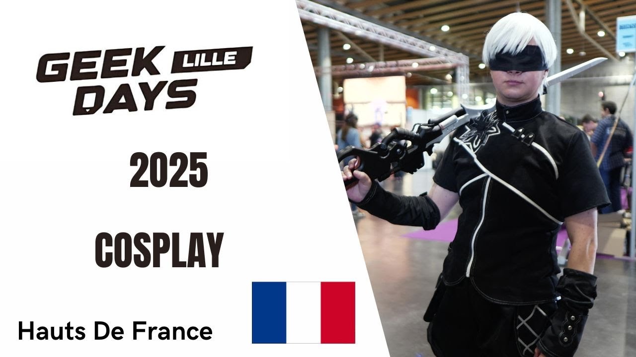 Geek Days Lille 2025 - Cosplay 🇫🇷