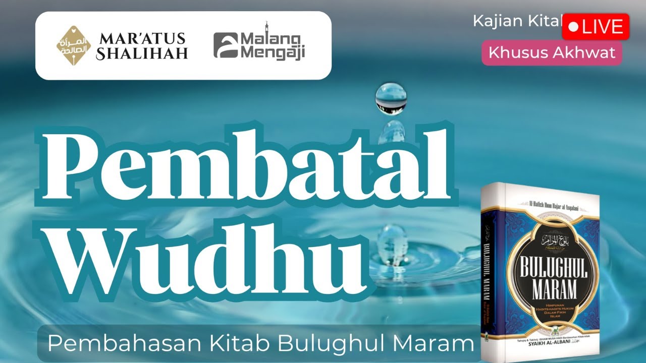 🔴 [ LIVE ] Pembatal Wudhu (Bagian 4) (Kitab Bulughul Maram) | Ustadz Abu Ghozie As Sundawie