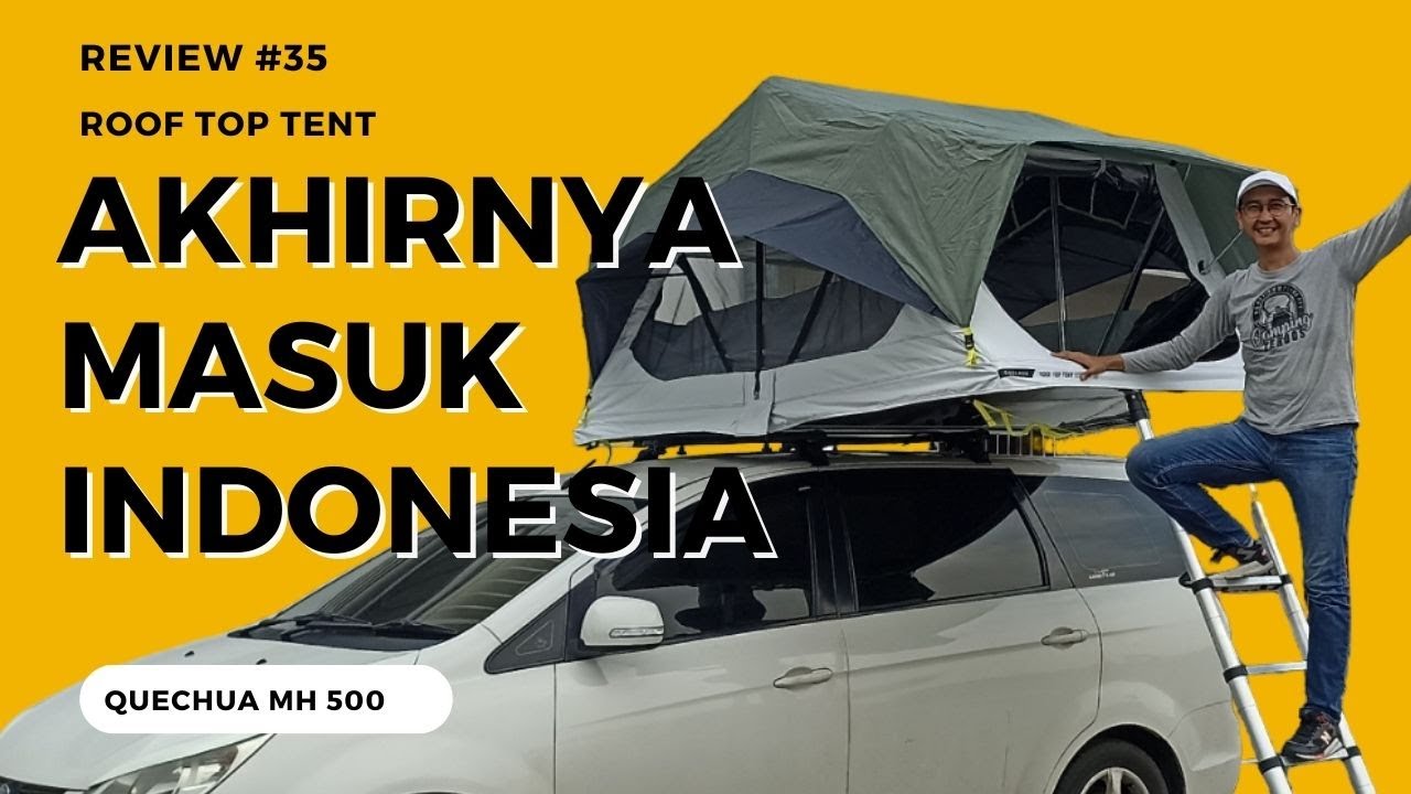 Cocok untuk Petualangan Outdoor: Review Tenda Roof Top Tent Quechua MH500