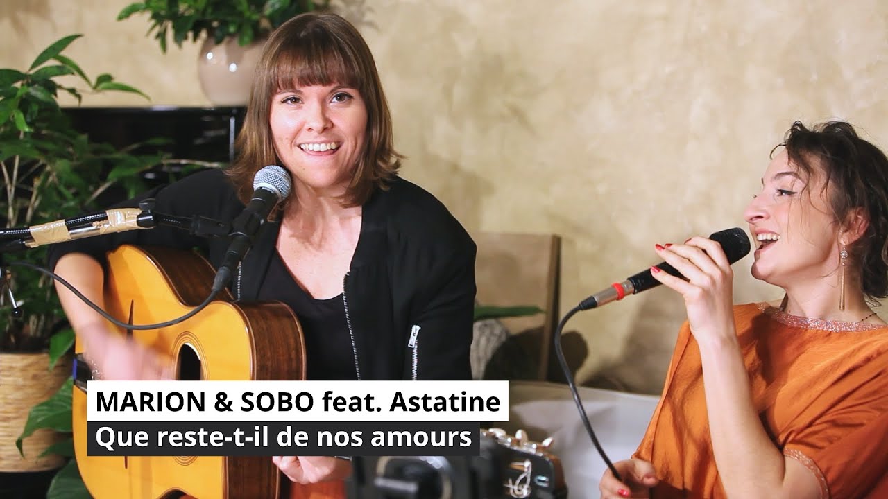 Que reste-t-il de nos amours - MARION & SOBO feat. Astatine