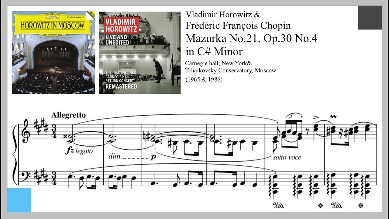 Mazurka No.21, Op.30 No.4 in C# Minor - Chopin [Horowitz 1986/1965]
