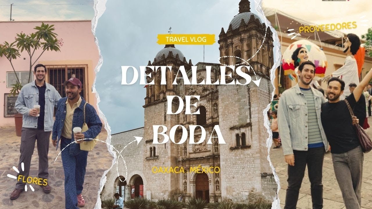 ✅Nuestra BODA EN OAXACA - Detalles para el gran día ❤️😱 Inspira tu estilo