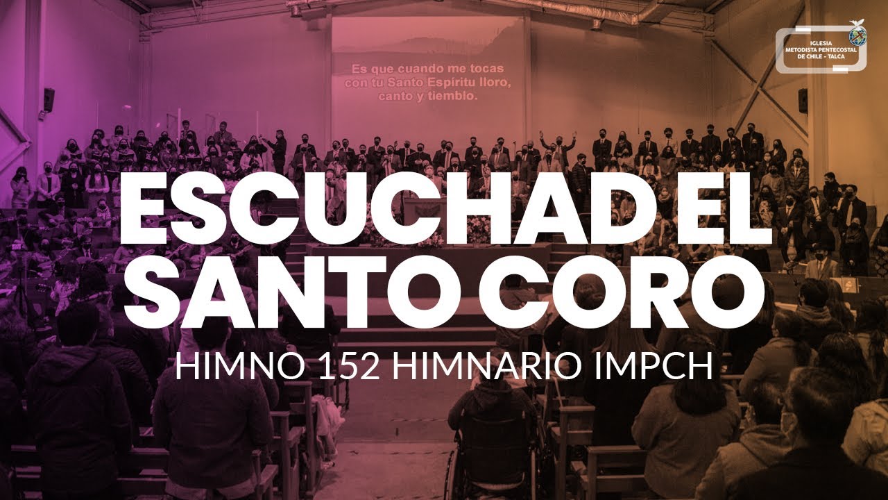 IMPCH Talca | Himnario | Escuchad el Santo Coro