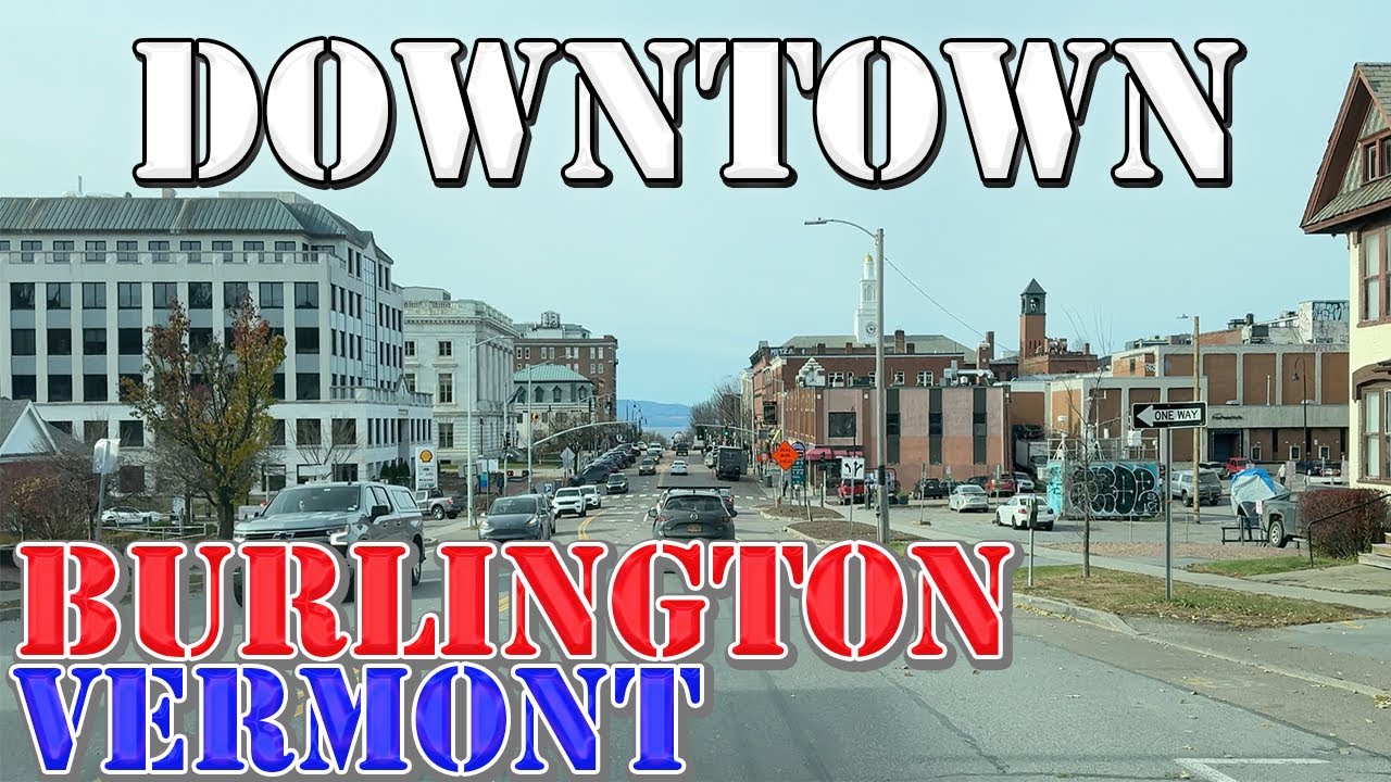 Burlington - Vermont - 4K Downtown Drive