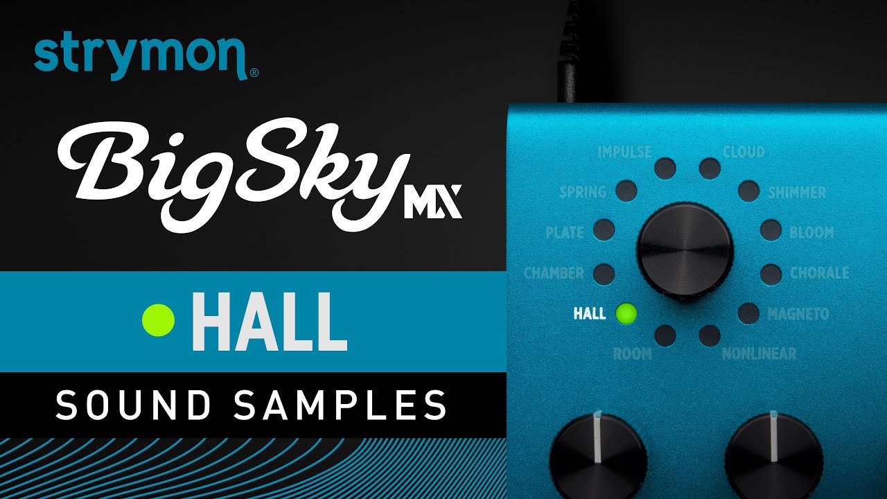 Strymon BigSky MX | Sound Samples | Hall Reverbs