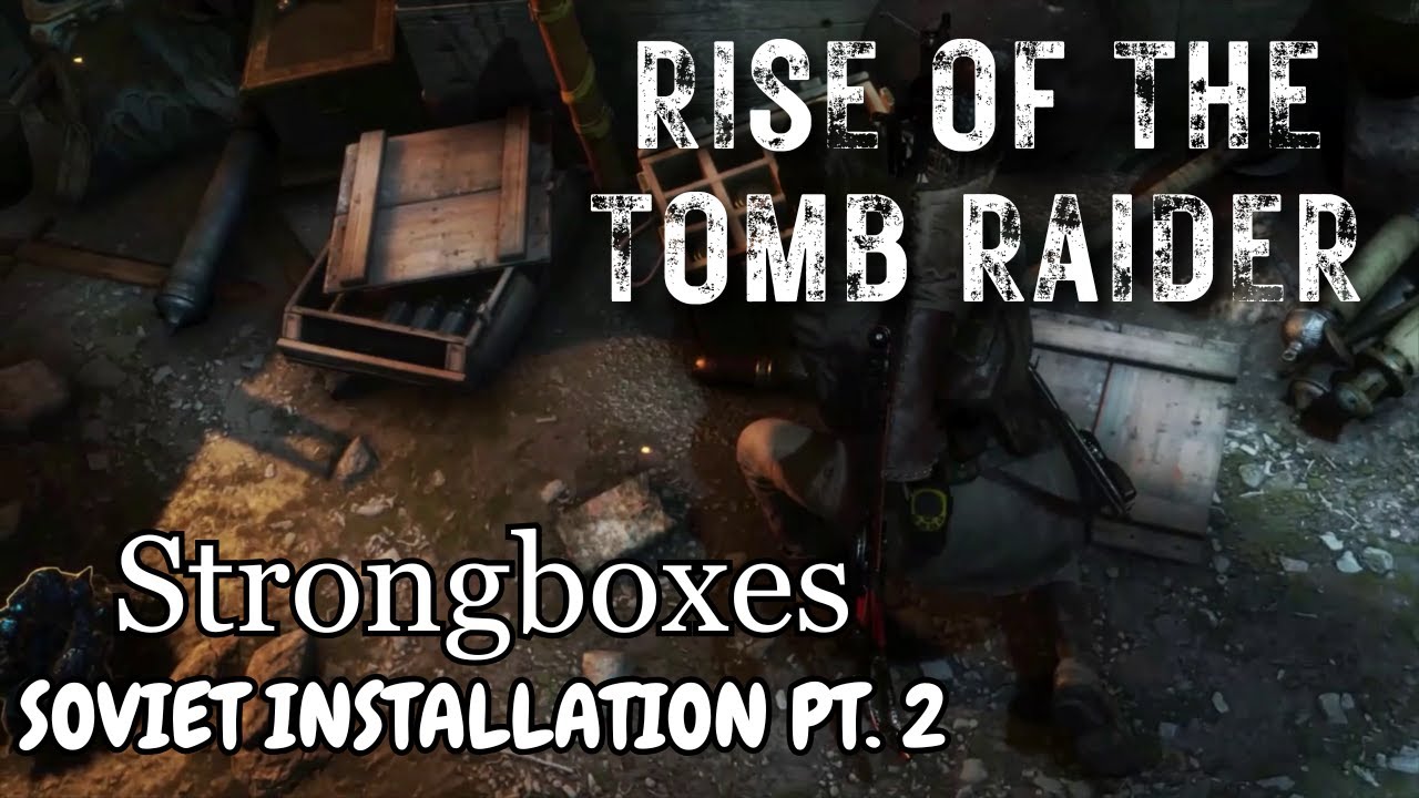 Rise of The Tomb Raider Walkthrough - Strongboxes: Soviet Installation pt.2