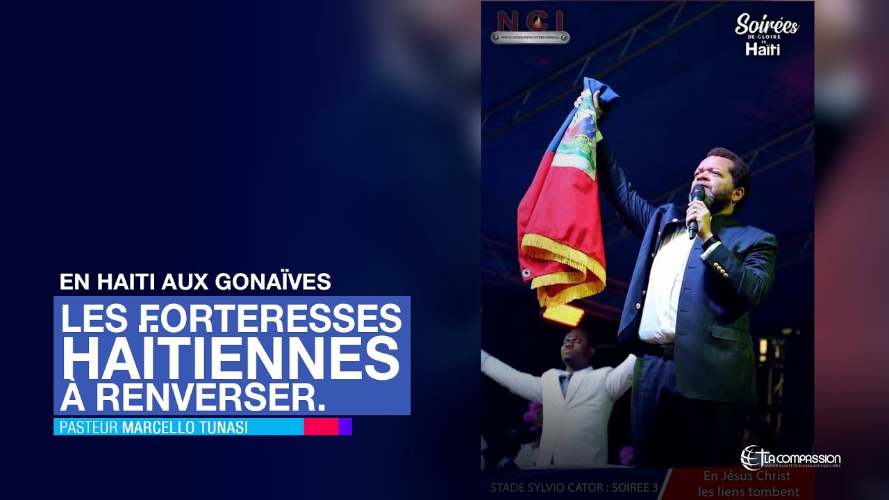 Les forteresses haïtiennes à renverser. Pasteur MARCELLO TUNASI en Haiti aux Gonaïves