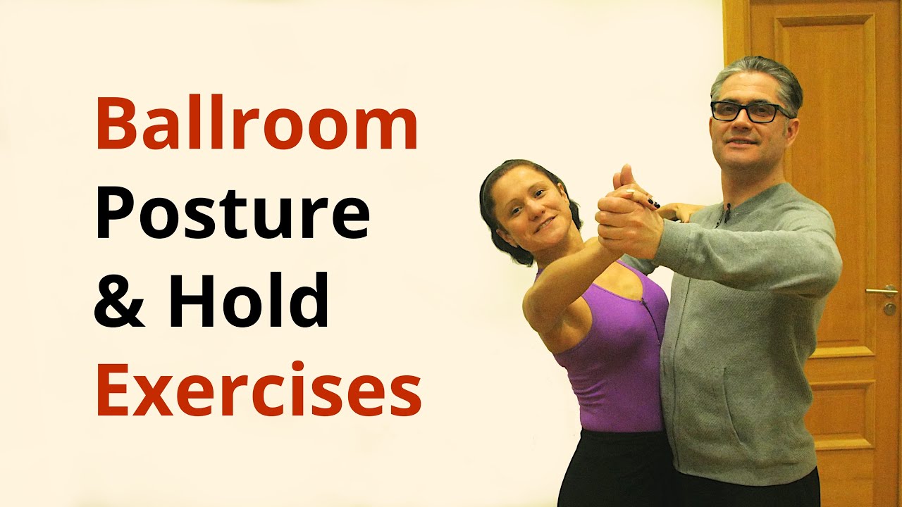Exercises for Better Posture and Hold in Ballroom Dancing