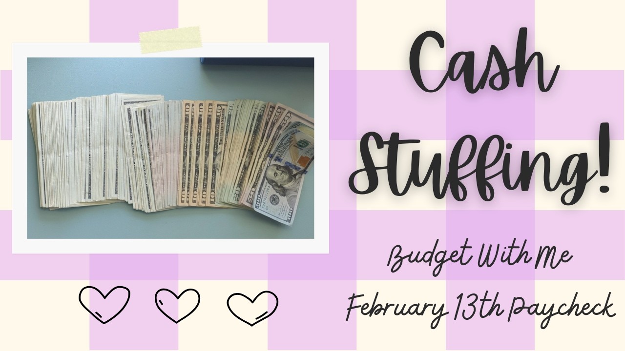 Cash Stuffing & Budget with Me! | February 13th Paycheck